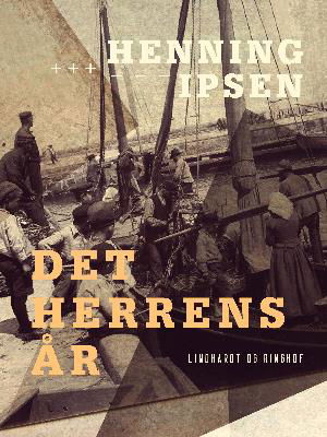 Det Herrens år - Henning Ipsen - Bøker - Saga - 9788726005967 - 12. juni 2018