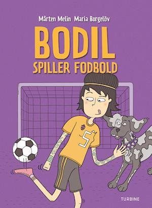 Cover for Mårten Melin · Øvrig letlæsning: Bodil spiller fodbold (Innbunden bok) [1. utgave] (2021)