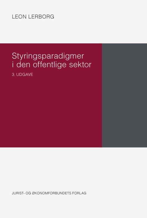 Cover for Leon Lerborg · Styringsparadigmer i den offentlige sektor (Inbunden Bok) [3:e utgåva] [Hardback] (2013)