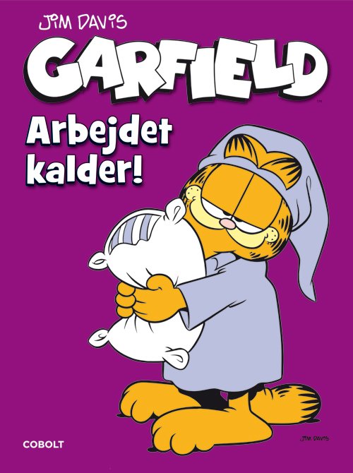 Cover for Jim Davis · Garfield: Garfield: Arbejdet kalder! (Sewn Spine Book) [1. Painos] (2024)