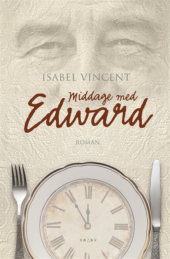 Cover for Isabel Vincent · Middag med Edward (Bound Book) [1st edition] (2017)