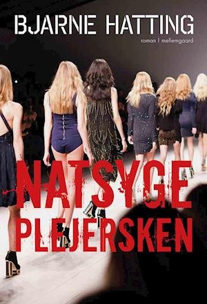 Cover for Bjarne Hatting · Natsygeplejersken (Sewn Spine Book) [1st edition] (2021)