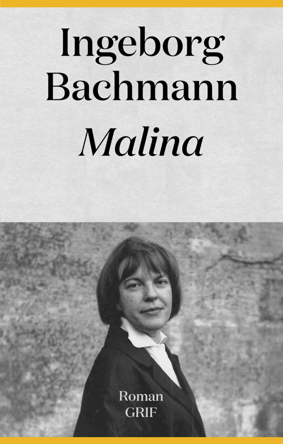 Cover for Ingeborg Bachmann · Malina (Sewn Spine Book) [1st edition] (2021)