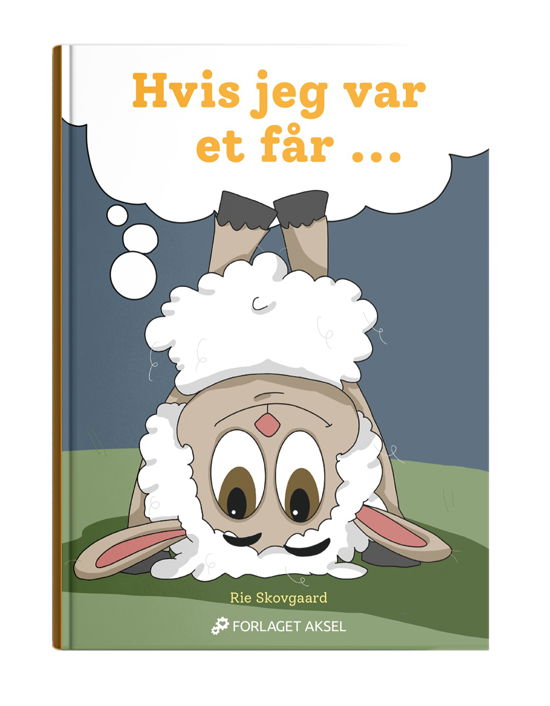 Cover for Rie Skovgaard · Hvis jeg var et får.... (Innbunden bok) [1. utgave] (2020)