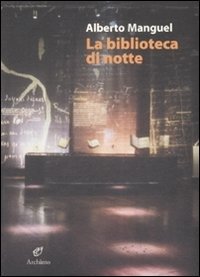 Cover for Alberto Manguel · La Biblioteca Di Notte (Bok)
