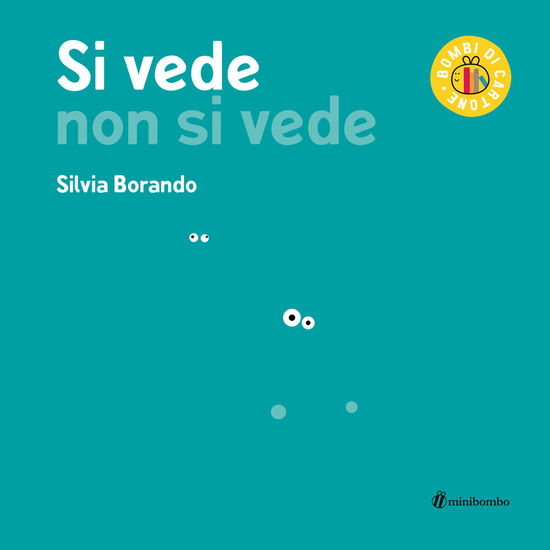 Cover for Silvia Borando · Si Vede Non Si Vede. Ediz. A Colori (Book)