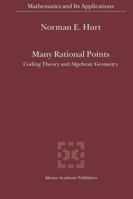 Cover for Norman E. Hurt · Many Rational Points - Mathematics and Its Applications (Paperback Book) [1st Ed. Softcover of Orig. Ed. 2004 edition] (2010)
