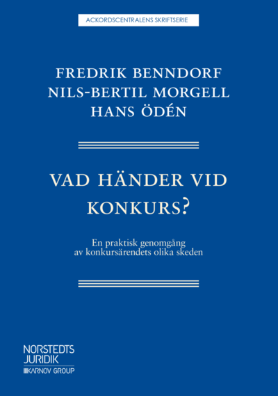 Cover for Hans Ödén · Vad händer vid konkurs? : en praktisk genomgång av konkursärendets olika skeden (Buch) (2019)