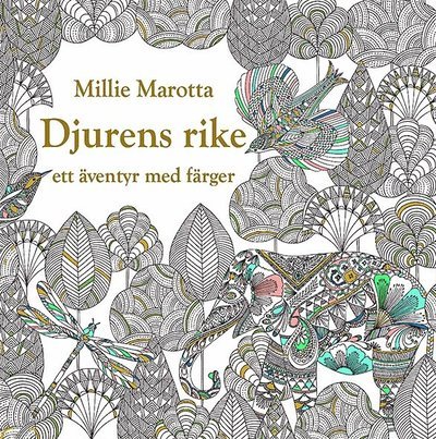 Djurens rike - Ett äventyr med färger - Millie Marotta - Bücher - Pagina - 9789163610967 - 31. Januar 2015