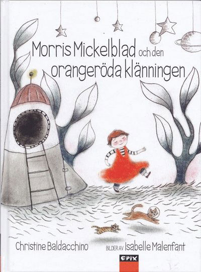 Cover for Christine Baldacchino · Morris Mickelblad och den orangeröda klänningen (Bound Book) (2017)