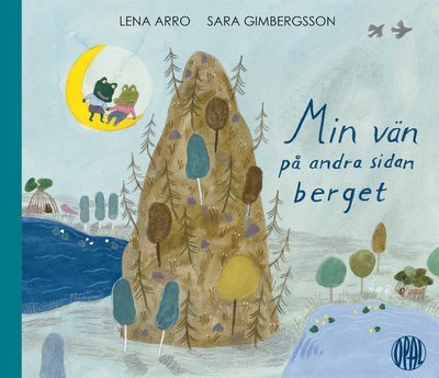 Cover for Sara Gimbergsson · Min vän på andra sidan berget (Bound Book) (2016)