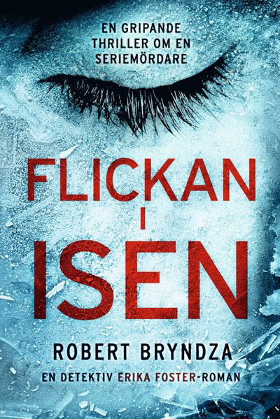 Cover for Robert Bryndza · Erika foster: Flickan i isen (Paperback Book) (2019)