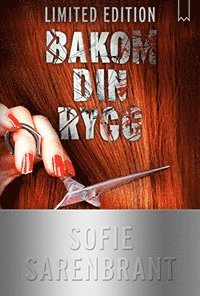 Cover for Sofie Sarenbrant · Bakom din rygg Limited edition (Inbunden Bok) (2017)