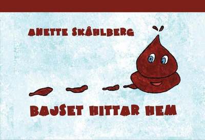 Cover for Anette Skåhlberg · Bajset hittar hem (Hardcover Book) (2021)