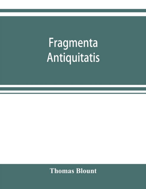 Cover for Thomas Blount · Fragmenta antiquitatis (Paperback Book) (2019)