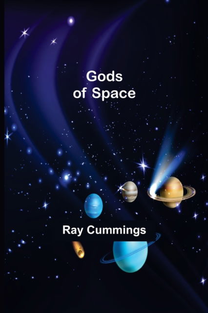 Cover for Ray Cummings · Gods of Space (Paperback Book) (2021)