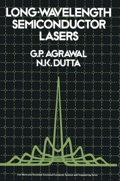Cover for Govind Agrawal · Long-Wavelength Semiconductor Lasers - Van Nostrand Reinhold Electrical / Computer Science and Engineering Series (Pocketbok) [Softcover reprint of the original 1st ed. 1986 edition] (2012)