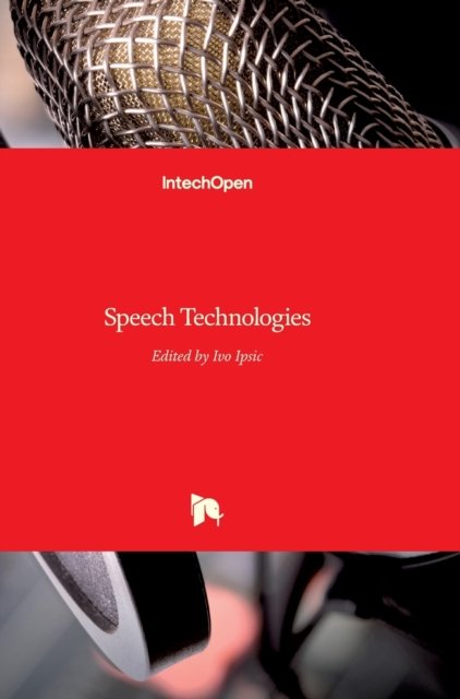 Cover for Ivo Ipsic · Speech Technologies (Hardcover bog) (2011)