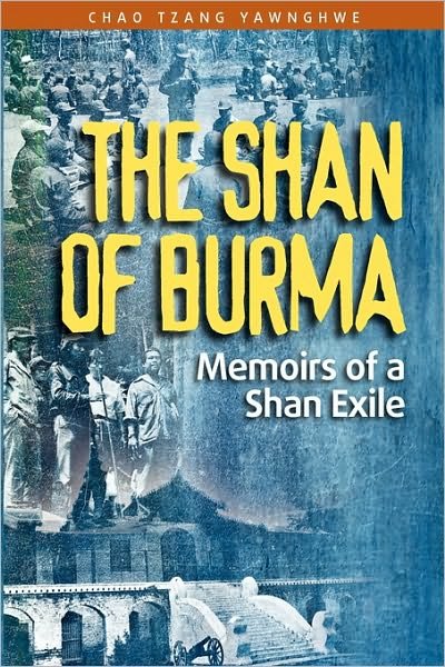 Cover for Chao Tzang Yawnghwe · The Shan of Burma: Memoirs of a Shan Exile (Taschenbuch) (2010)