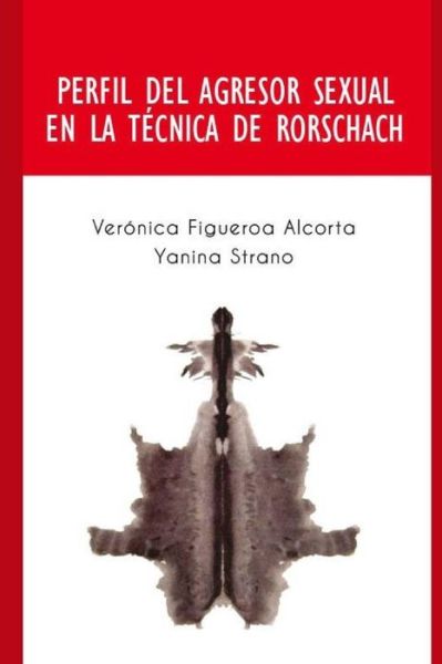 Cover for Yanina Strano · Perfil del Agresor Sexual en la Tecnica de Rorschach (Paperback Book) (2015)