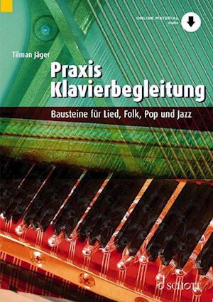 Praxis Klavierbegleitung - Tilman Jäger - Books - Schott Music - 9790001213967 - June 9, 2021