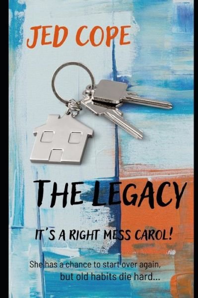 Cover for Jed Cope · The Legacy - It's a Right Mess Carol (Pocketbok) (2022)