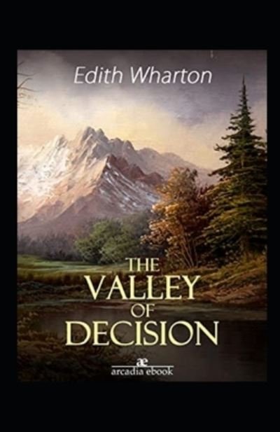 The Valley of Decision annotated - Edith Wharton - Bücher - Independently Published - 9798473360967 - 8. September 2021