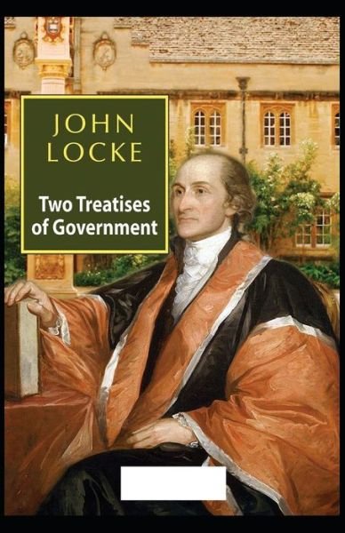 Two Treatises of Government - John Locke - Bøger - Independently Published - 9798511954967 - 29. maj 2021