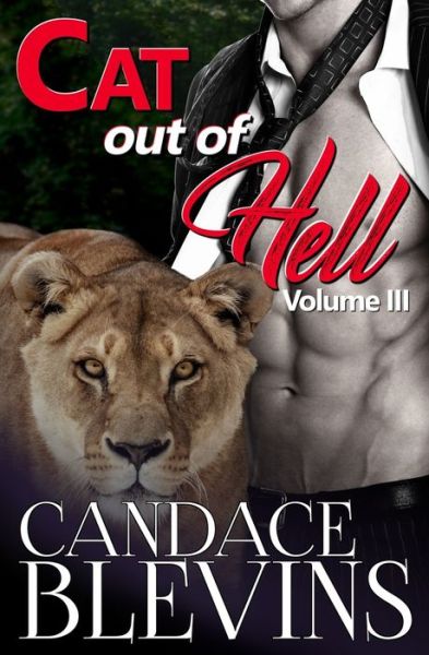 Cat out of Hell Volume III - Cat Out of Hell - Candace Blevins - Books - Independently Published - 9798542602967 - August 17, 2021