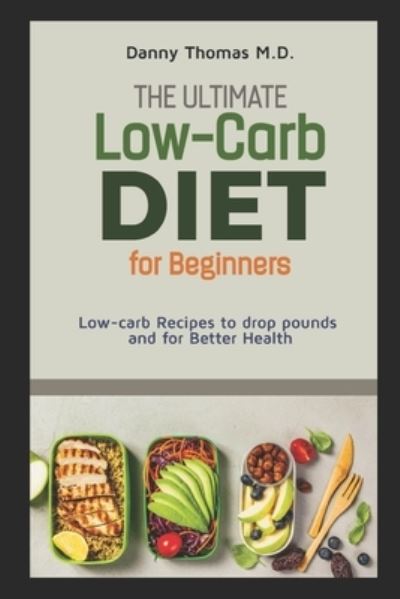 Cover for Danny Thomas · The Ultimate Low-Carb Diet for Beginners (Paperback Book) (2020)