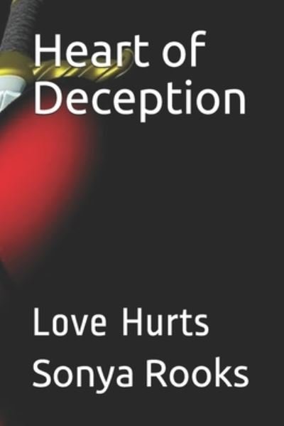 Cover for Rooks Sonya Rooks · Heart of Deception: Love Hurts (Pocketbok) (2020)
