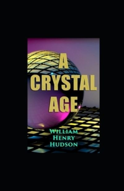 Cover for William Henry Hudson · A Crystal Age illustrated (Paperback Book) (2020)