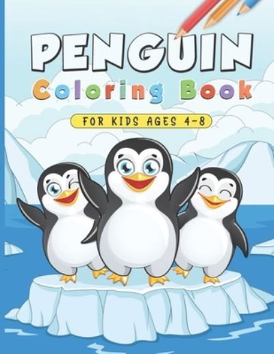 Penguin Coloring Book - Panhektor Creative - Kirjat - Independently Published - 9798598494967 - torstai 21. tammikuuta 2021