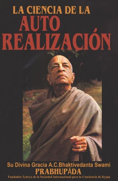 Cover for Bhaktivedanta Swami Prabhupada · La Ciencia de la Auto Realizacion (Paperback Book) (2020)