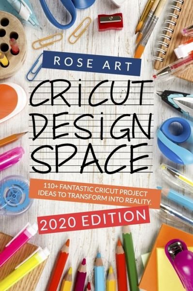 Cover for Rose Art · Cricut Design Space (Paperback Bog) (2020)
