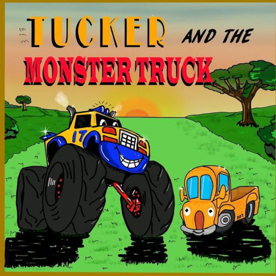 Cover for Sarah Brown · Tucker and the Monster Truck (Paperback Book) (2020)