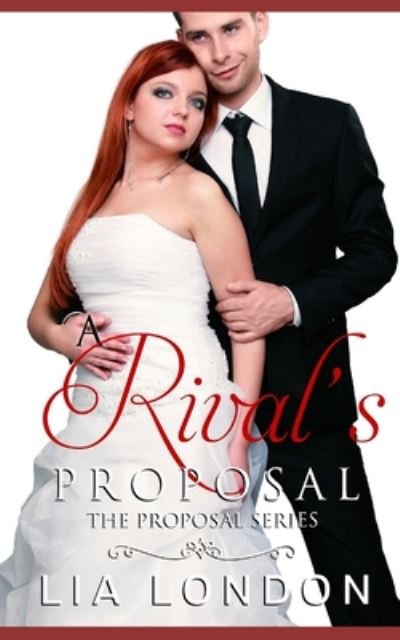 Cover for Lia London · A Rival's Proposal (Paperback Bog) (2020)