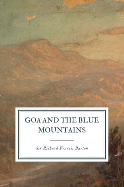 Cover for Sir Richard Francis Burton · Goa and the Blue Moutains (Taschenbuch) (2020)