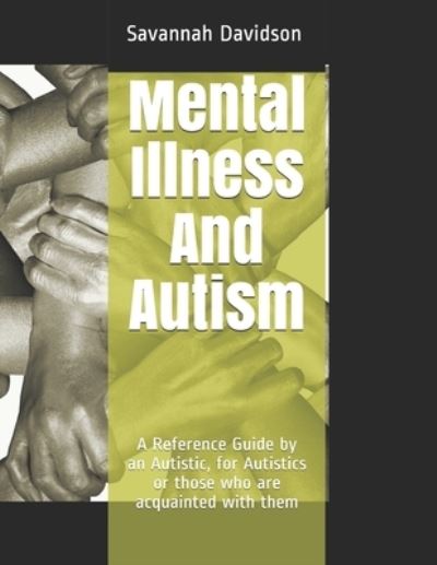 Cover for Savannah Jeanette Angela Davidson · Mental Illness And Autism (Paperback Book) (2020)