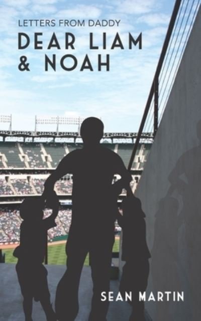 Cover for Sean Martin · Dear Liam &amp; Noah (Paperback Book) (2020)