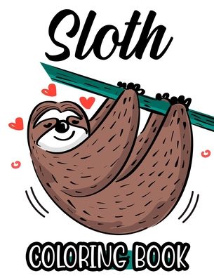 Cover for C Browning · Sloth Coloring Book (Paperback Book) (2020)