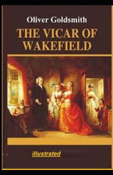 Cover for Oliver Goldsmith · The Vicar of Wakefield illustrated (Paperback Book) (2021)