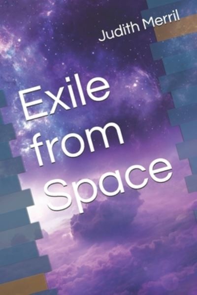 Cover for Judith Merril · Exile from Space (Paperback Book) (2021)