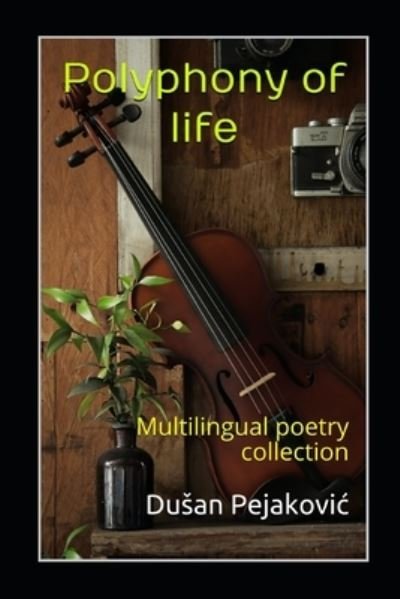 Cover for Dusan Pejakovic · Polyphony of life (Paperback Book) (2021)