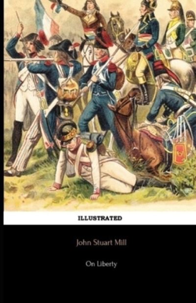 Cover for John Stuart Mill · On Liberty Illustrated (Paperback Book) (2021)