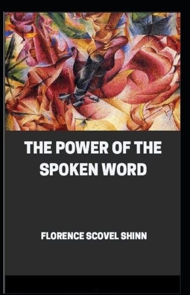 Cover for Florence Scovel Shinn · The Power of the Spoken Word (Paperback Book) [Illustrated edition] (2021)