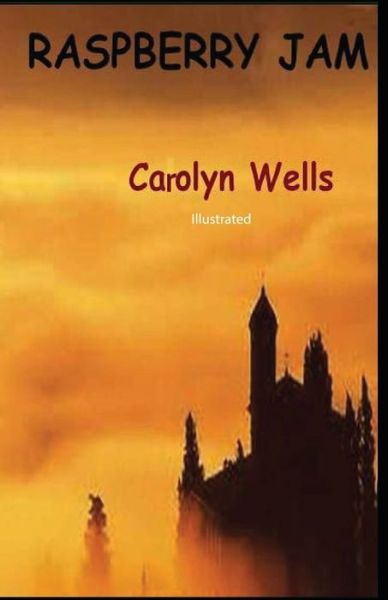 Cover for Carolyn Wells · Raspberry Jam illustrated (Paperback Book) (2021)