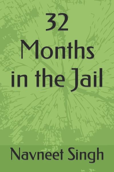 Cover for Navneet Singh · 32 Months in the Jail (Paperback Book) (2022)