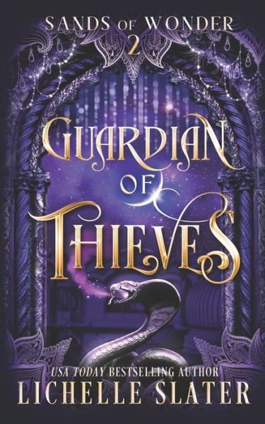 Guardian of Thieves - Sands of Wonder - Lichelle Slater - Books - Independently Published - 9798848414967 - July 2, 2022