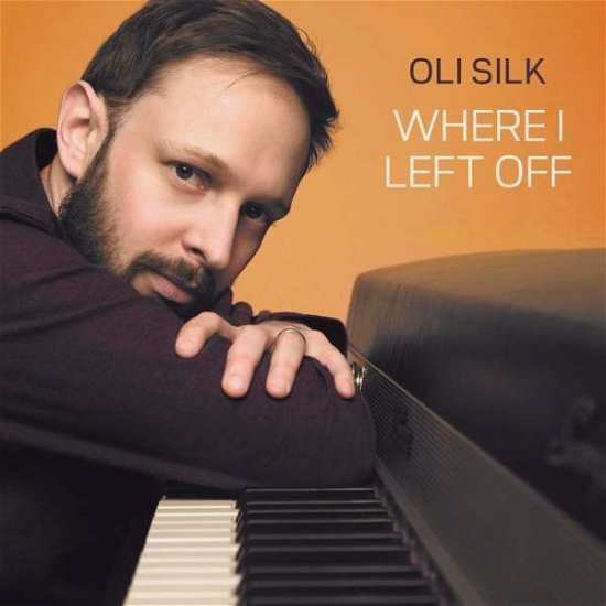 Where I Left Of - Oli Silk - Música - TRIPPIN & RHYTHM - 0020286221968 - 15 de julho de 2016